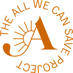 The All We Can Save Project